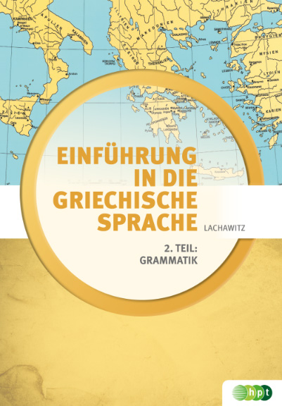Einführung in die griechische Sprache - Teil 2